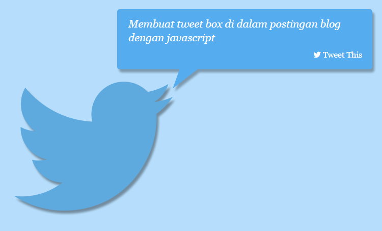 Membuat Tweet Box Di Postingan Blog Dengan Javascript Membuat Tweet Box Di Postingan Blog Dengan Javascript