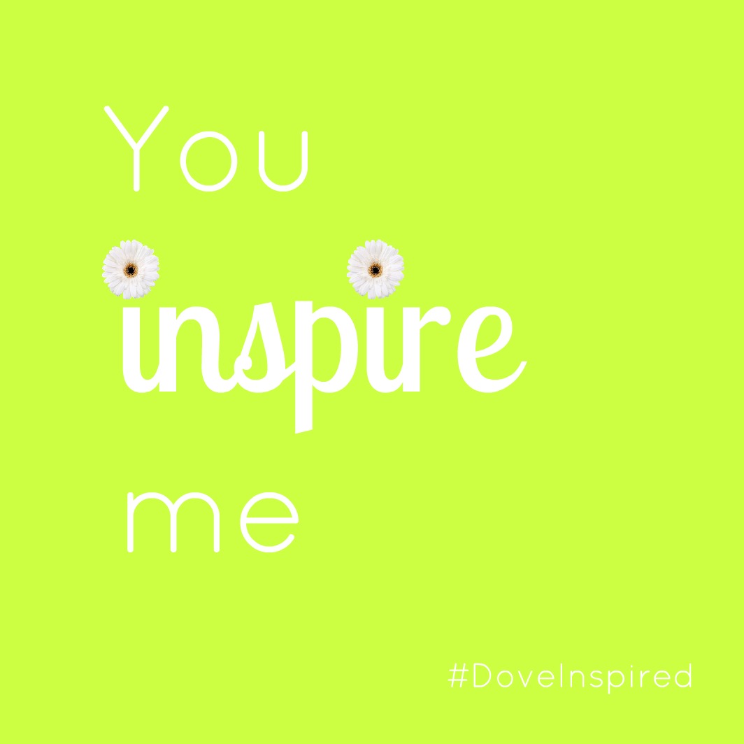You Inspire Me
