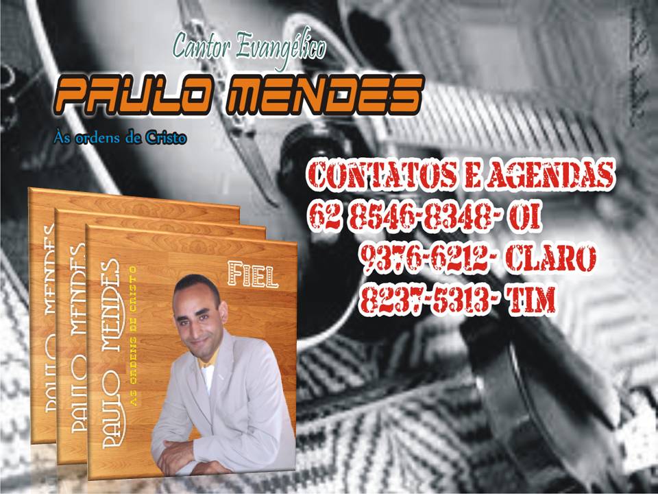 Paulo Mendes - Cantor Evangélico