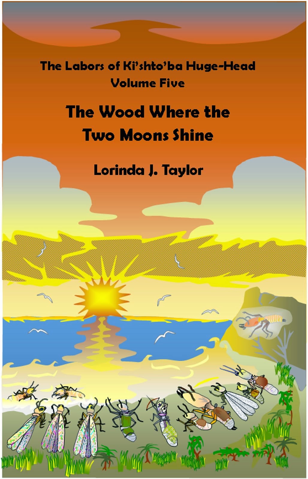 THE WOOD WHERE THE TWO MOONS SHINE, v.5 of THE LABORS OF KI'SHTO'BA HUGE-HEAD