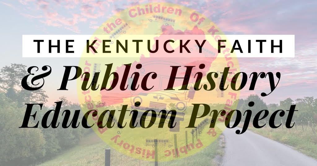 KY Faith &amp; Public History Resources for K-12 Public School Teachers Blog