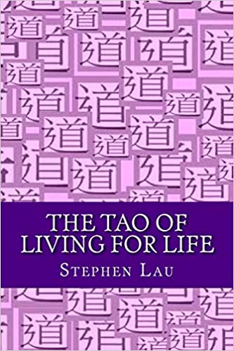 <b>The TAO of Living for Life</b>