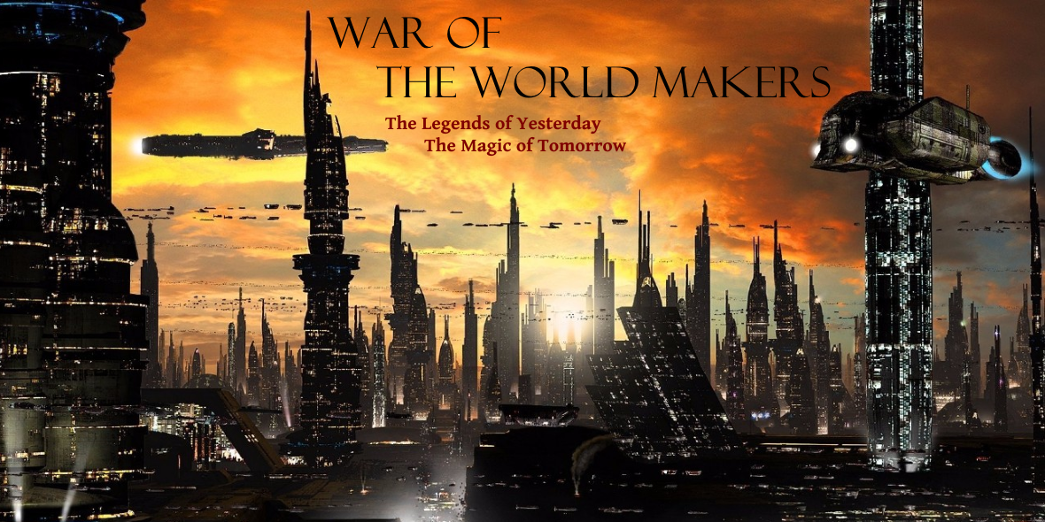 "War of the World Makers" - Science Fantasy Novel