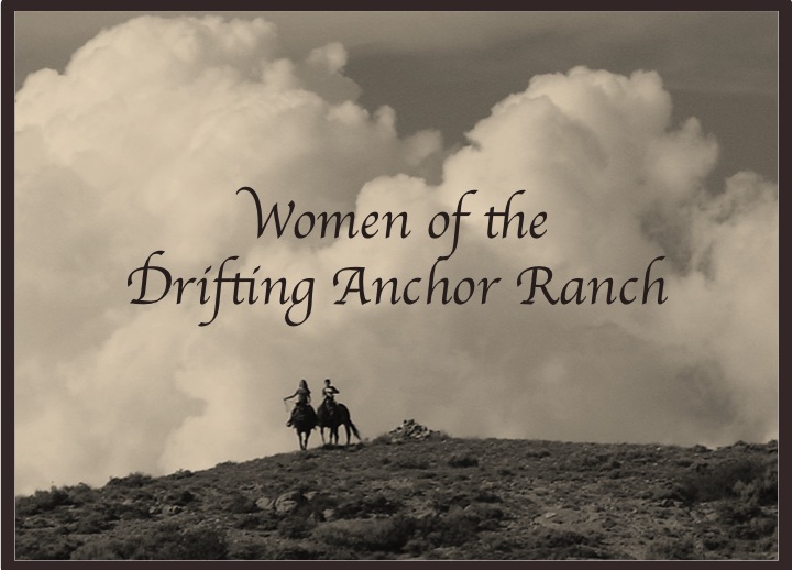 Women of the Drifting Anchor Ranch