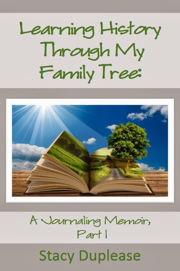 Learning History Through My Family Tree: A Journaling Memoir, Part 1