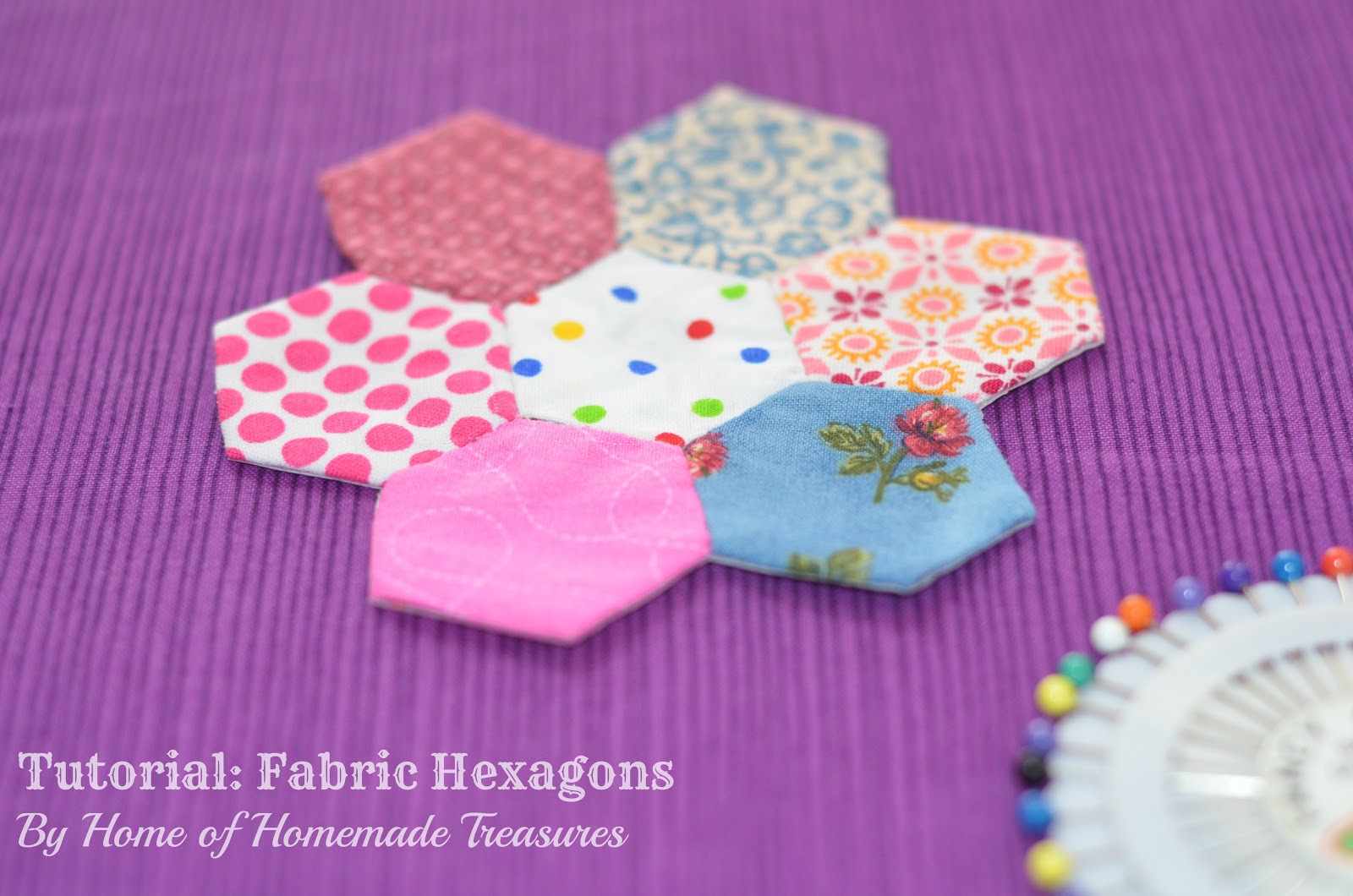 HOME OF HOMEMADE TREASURES TUTORIAL How to Make Fabric Hexagons