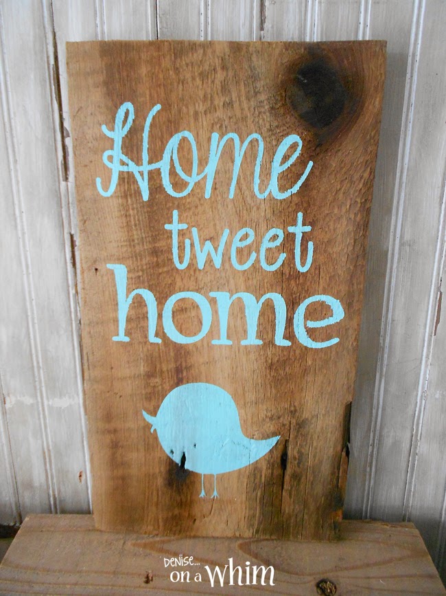 Home Tweet Home Barnwood Sign from Denise on a Whim