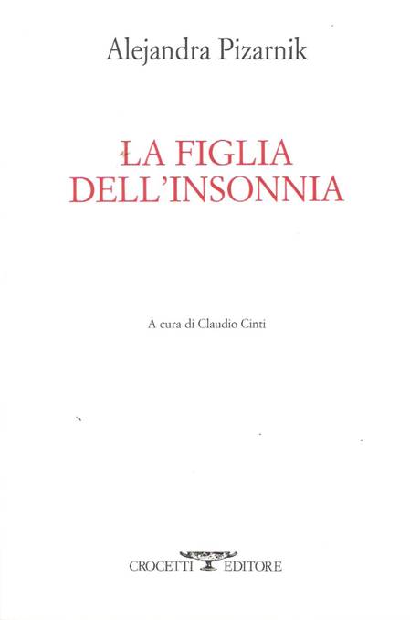 Alejandra Pizarnik ♦ La figlia dell’insonnia