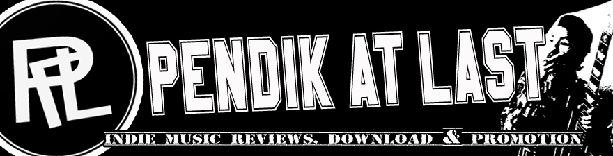 Pendik At Last | INDIE Music Reviews, Download & Promotion!!