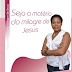 Câncer de mama - “Seja a matéria do milagre de Jesus".