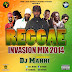 Dj Manni - Reggae Invasion 2014, Mixtape Cover Designed By Dangles Graphics (@Dangles442Gh) Call/WhatsApp +233246141226