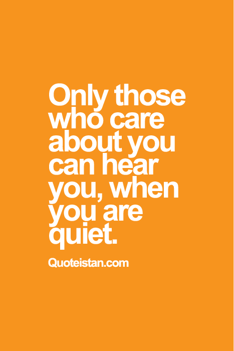 care those hear quiet quote