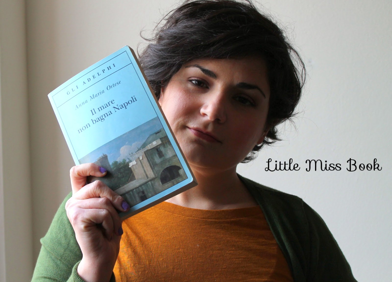Il mare non bagna Napoli di Anna Maria Ortese - Little Miss Book