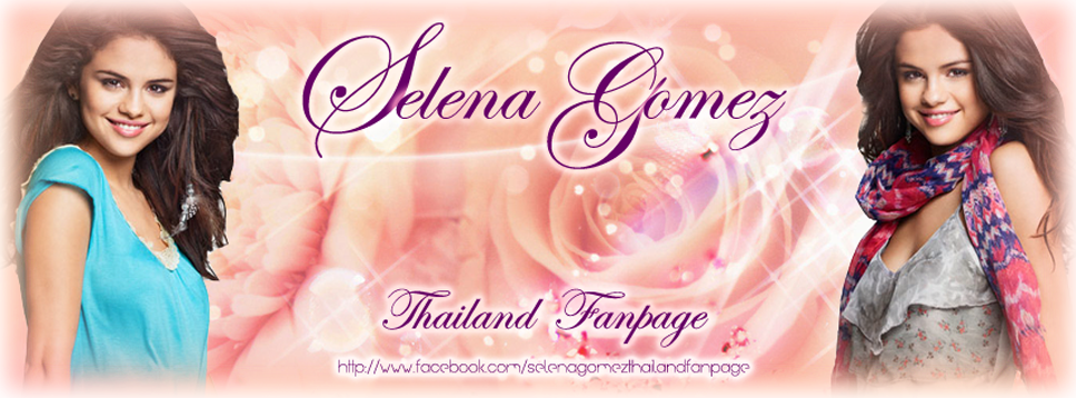 Selena Gomez Thailand Fanpage