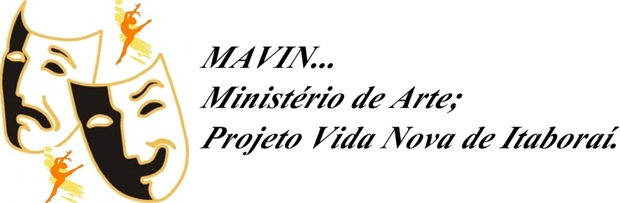 MAVIN     -              Ministério de Artes  Vida Nova de Itaboraí