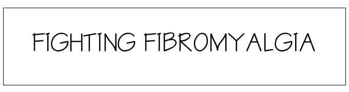 FIGHTING FIBROMYALGIA 