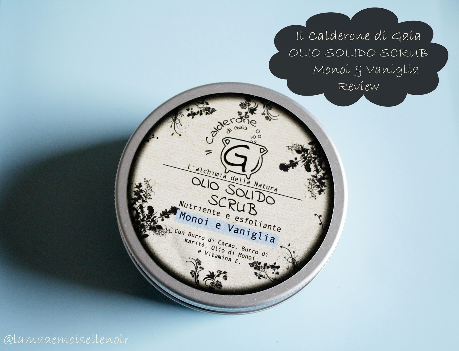 ll Calderone di Gaia - Olio solido scrub Monoi & Vaniglia Review