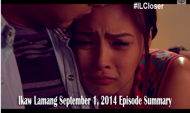 Teleserye Ikaw Lamang September 1, 2014 Episode Summary: Truth Comes Out Teleserye Ikaw Lamang September 1, 2014 Episode Summary: Truth Comes Out