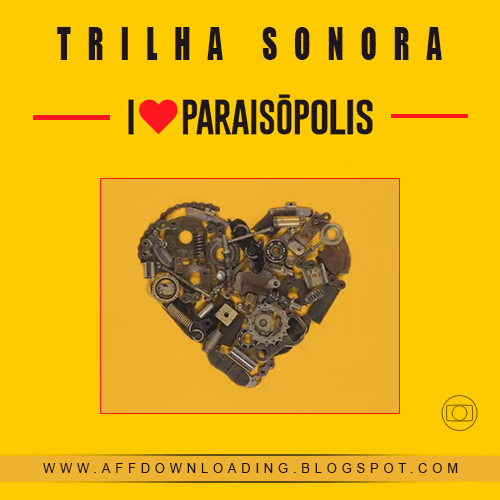 Trilha Sonora Novela - I Love Paraisópolis