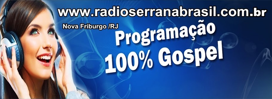Radio Serrana Brasil - Nova Friburgo / RJ Brasil