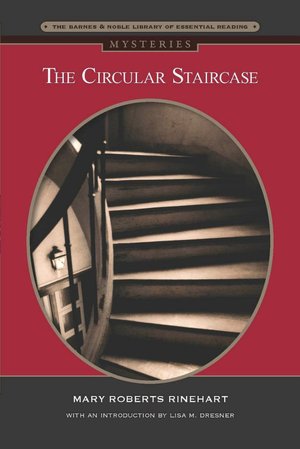 the circular staircase by mary roberts rinehart the circular staircase by mary roberts rinehart