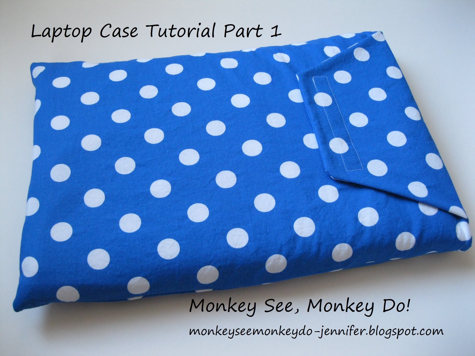 Monkey See, Monkey Do! Laptop Case Tutorial Part 1