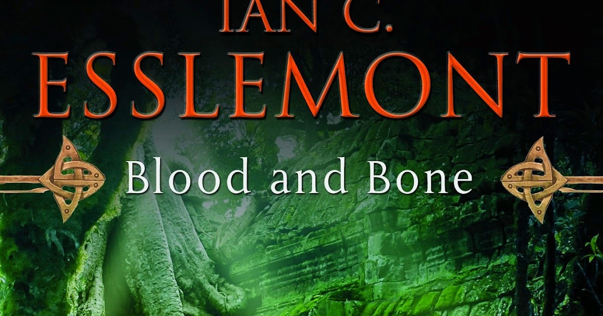Bastard Books Bastard Giveaway Blood and Bone by Ian C. Esslemont