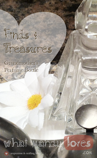 Finds and Treasures: Perfune Bottle via www.whatmandyloves.com