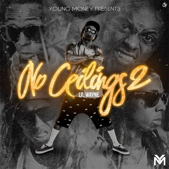 Mixtape: Lil Wayne - No Ceilings 2 Mixtape: Lil Wayne - No Ceilings 2