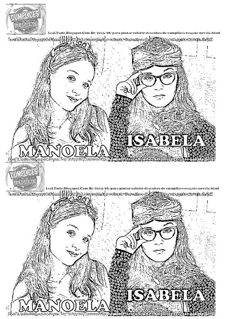 PARA PINTAR FOTOS de DESENHOS de CUMPLICES do RESGATE PARA COLORIR da NOVELA para IMPRIMIR LARISSA MANOELA e ISABELA - LEALTUDO PARA PINTAR FOTOS de DESENHOS de CUMPLICES do RESGATE PARA COLORIR da NOVELA para IMPRIMIR LARISSA MANOELA e ISABELA - LEALTUDO