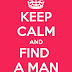 Keep Calm And Find a Man - Free Kindle Non-Fiction
