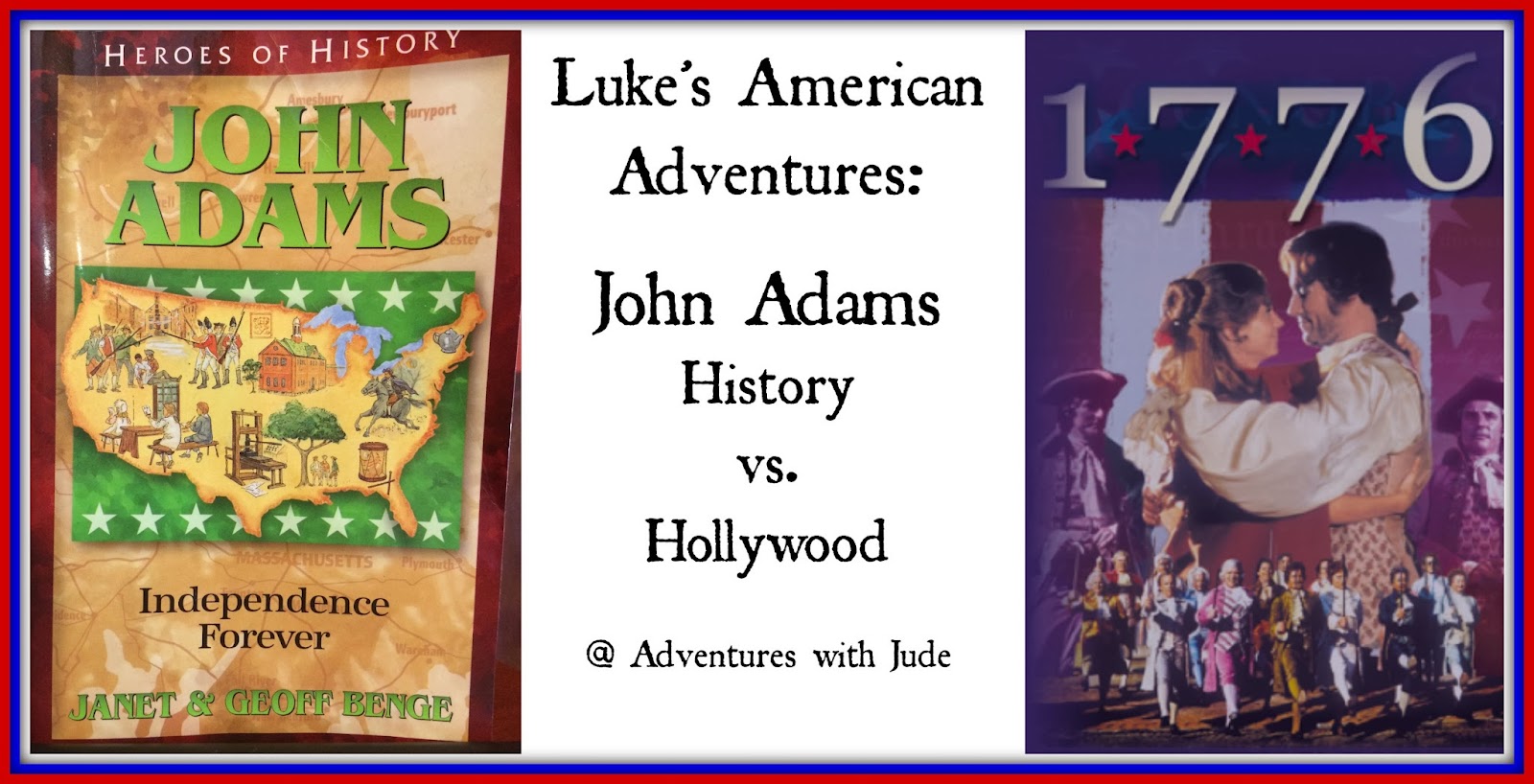 Adventures with Jude John Adams History vs. Hollywood