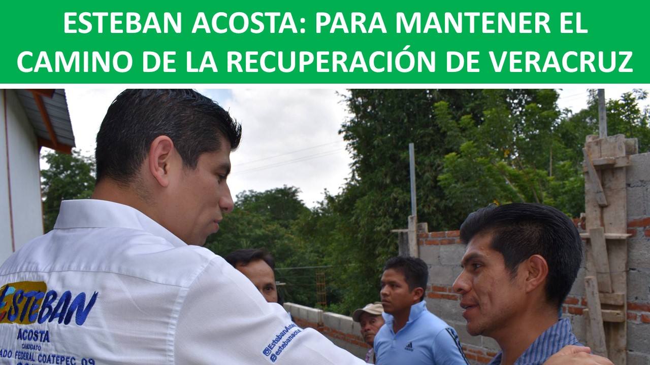 MANTENER EL CAMINO DE LA RECUPERACIÓN DE VERACRUZ
