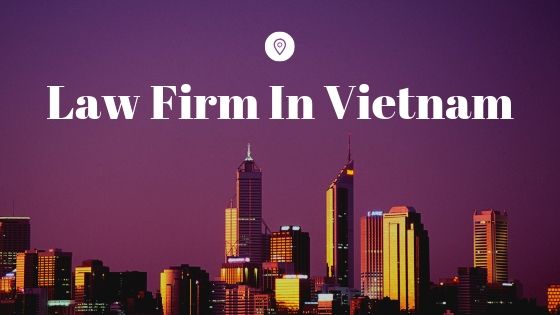 Law Firms In Vietnam