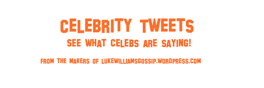 Celebrity Tweets