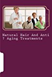 Natural Hair And Anti ? Aging Treatments: Care Of Feet And Hands