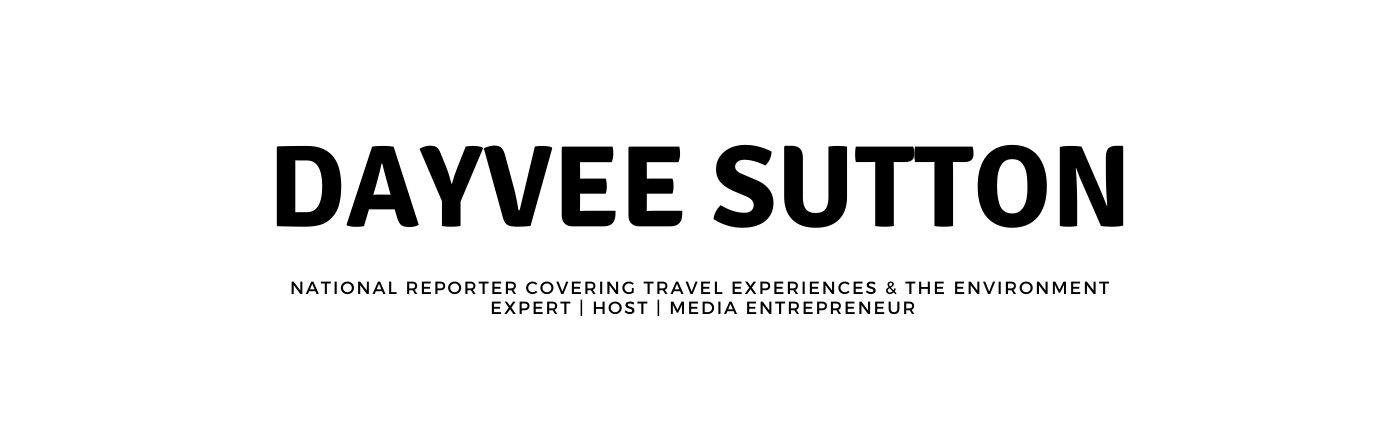 Dayvee Sutton | National reporter, expert covering travel experiences & the environment