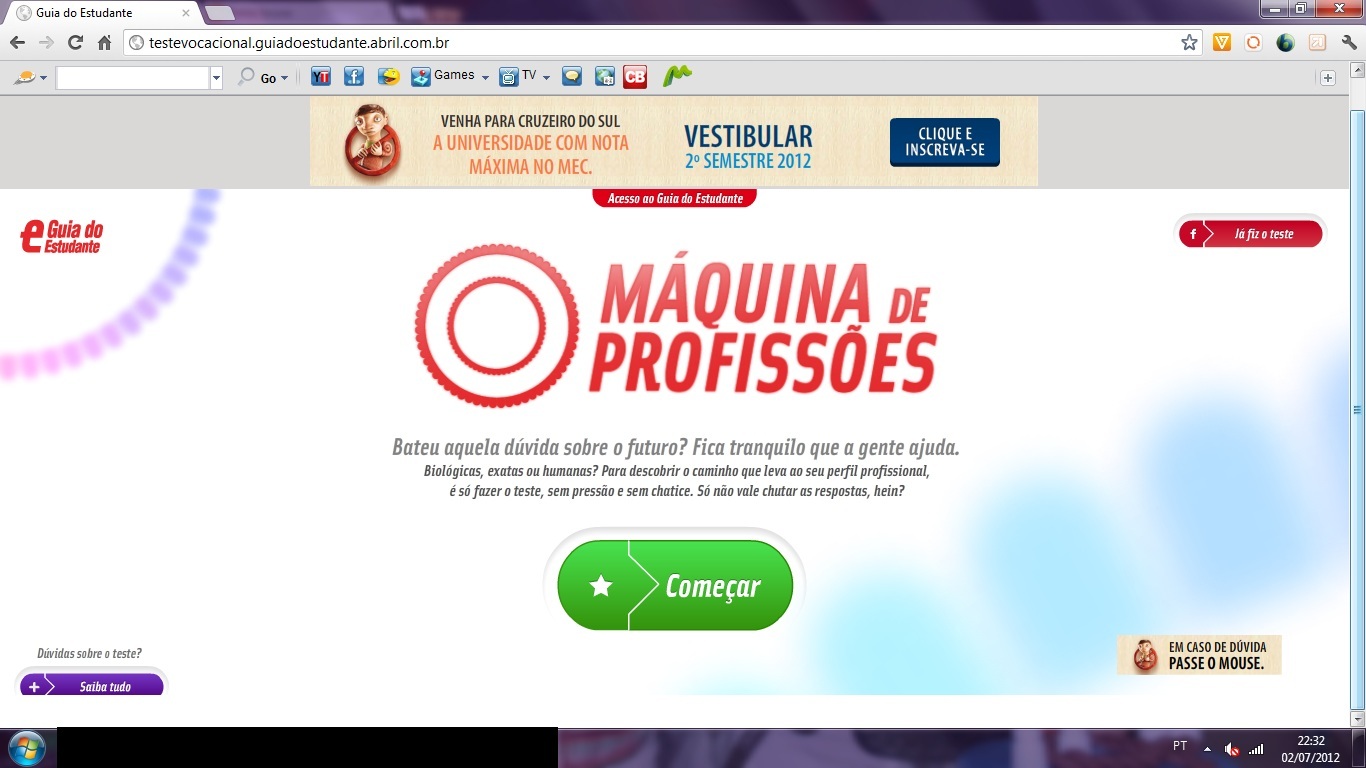 Teste para saber em que faculdade cursar Teste para saber em que faculdade cursar