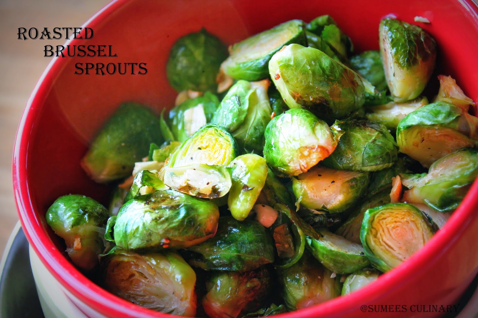 Sumee's Culinary Bites Roasted Brussel Sprouts