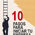 10 Pasos Para Iniciar Tu Empresa