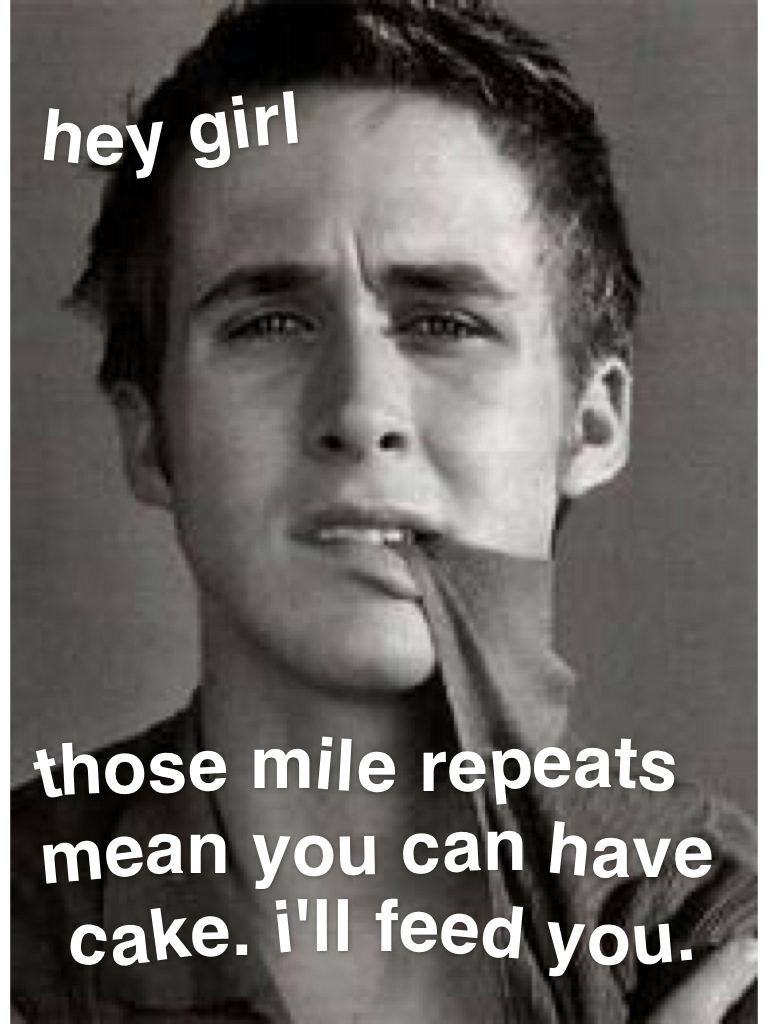 Runs for Cake Hey Runner Girl!