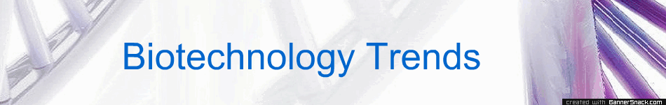 Biotechnology Trends