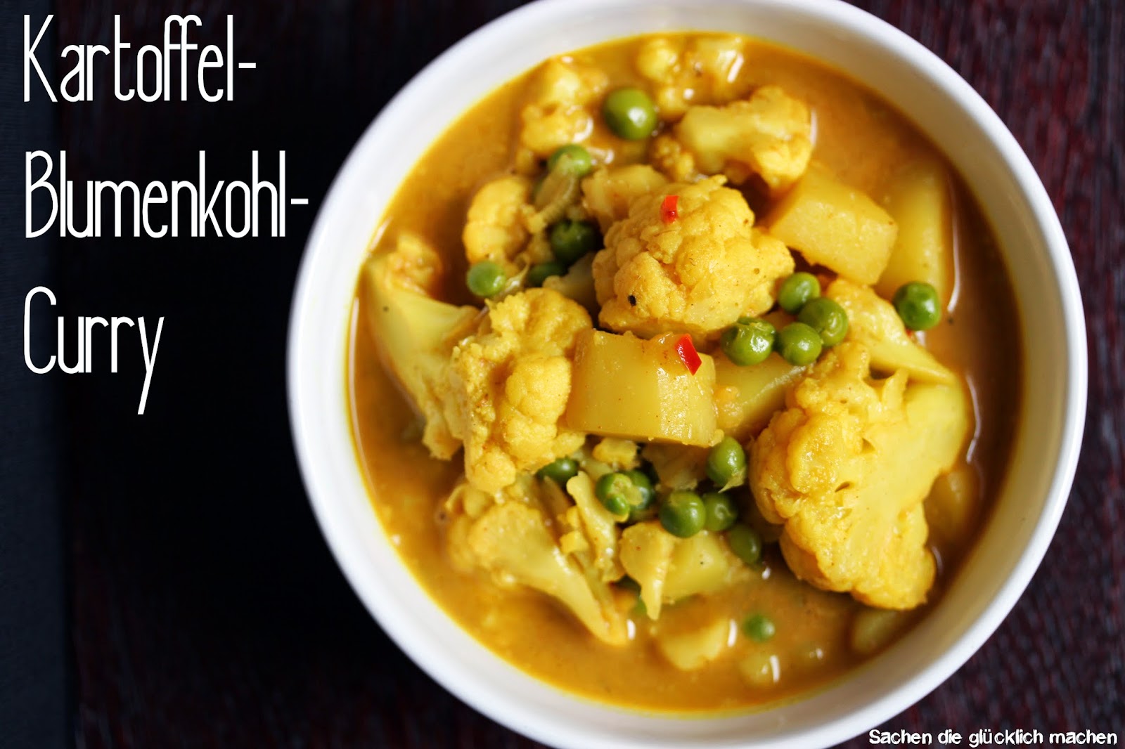 Sachen die glücklich machen KartoffelBlumenkohlCurry (VEGAN)