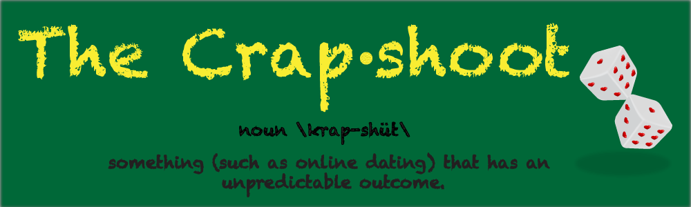 The Crapshoot
