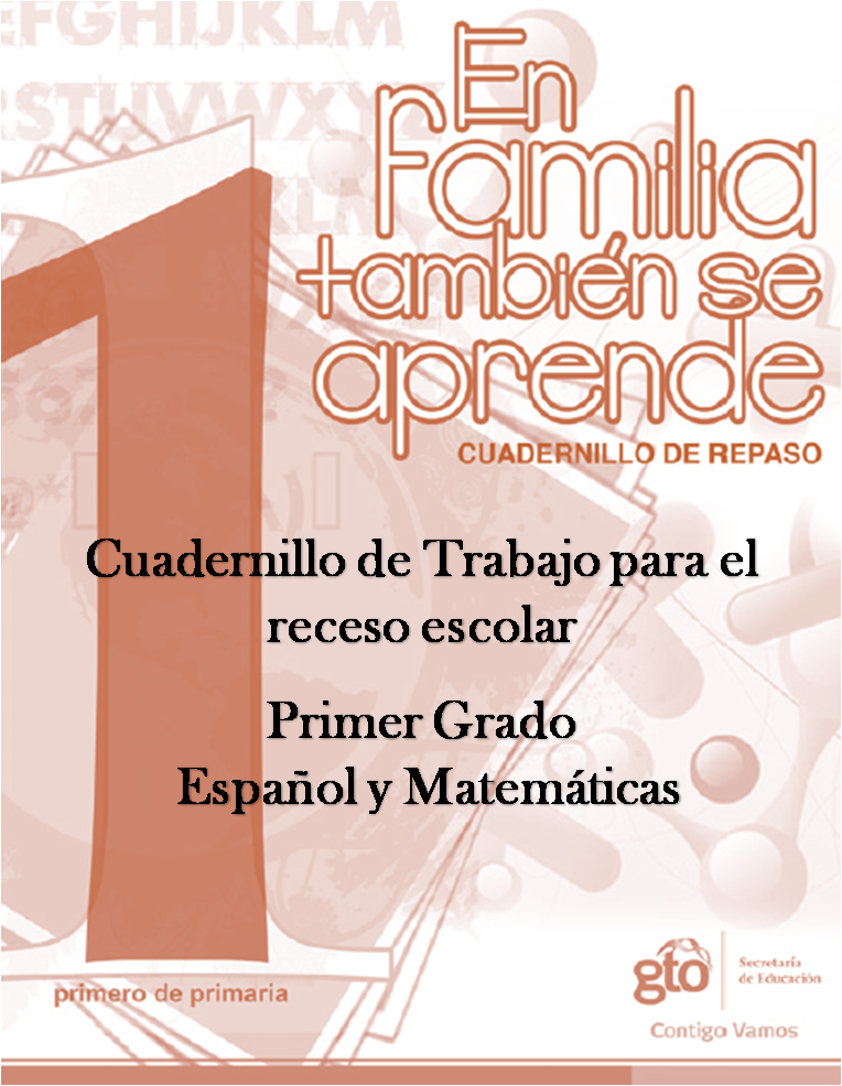 Cuadernillo de trabajo para el receso escolar Primer Grado