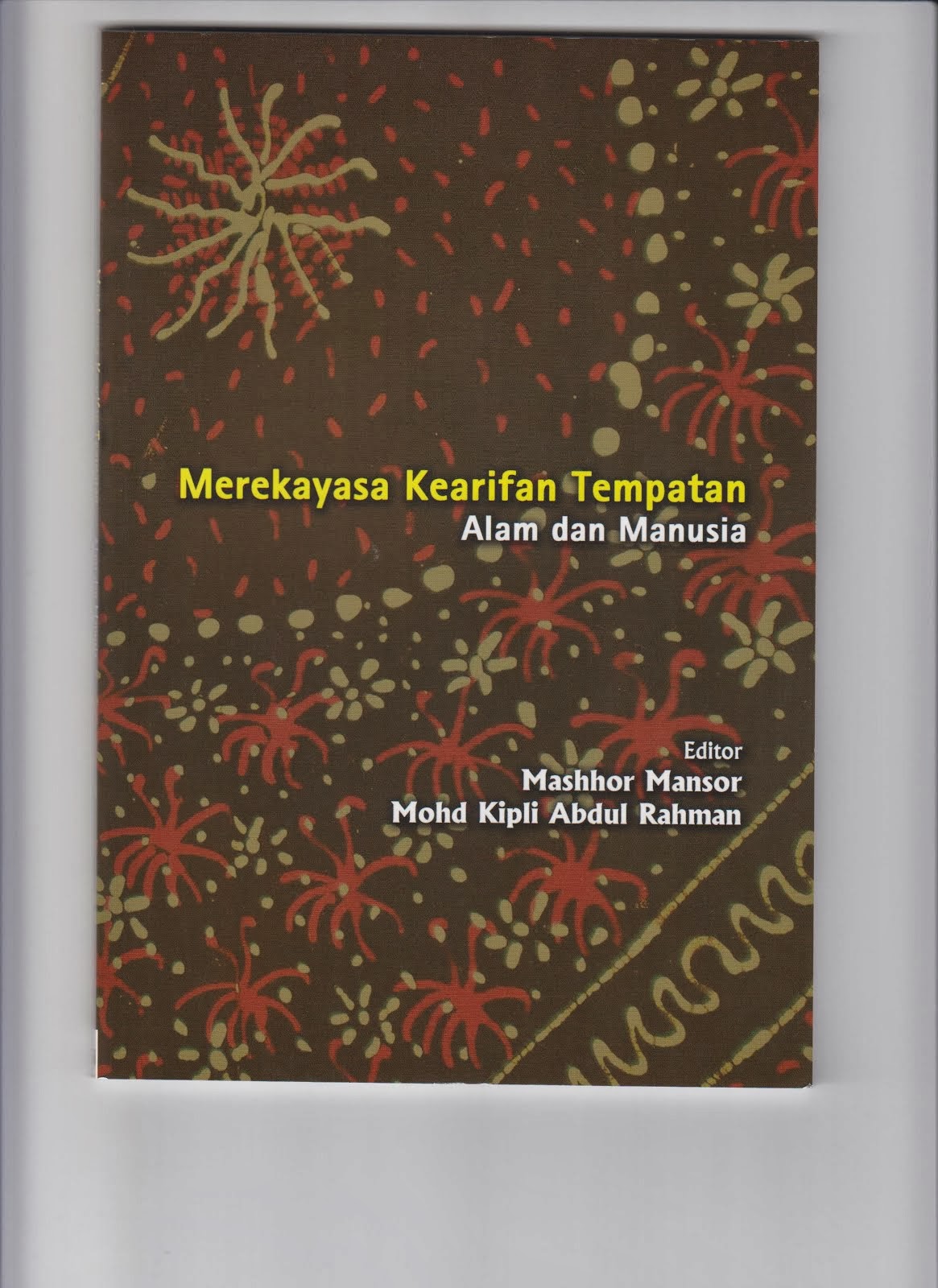 Merekayasa Kearifan Tempatan: Alam dan manusia