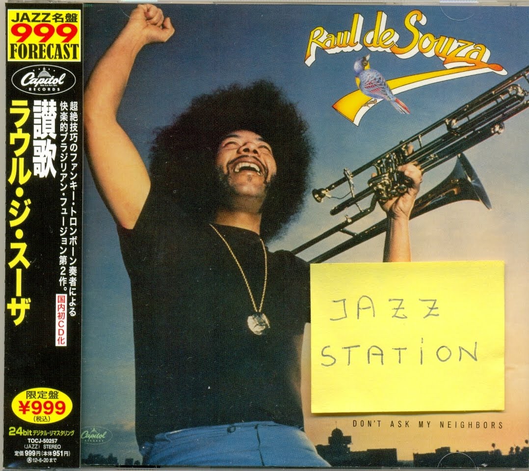 Jazz Station Arnaldo Desouteiro S Blog Jazz Bossa Beyond Raul De Souza Sweet Lucy And Don T Ask My Neighbors Reissued On Cd Today