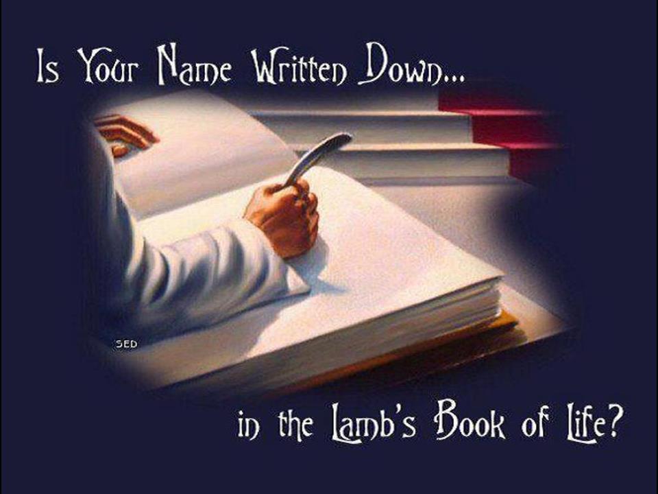 Scripture+Lambs+Book+of+Life ... Inheritance: Is Your Name Written in the Lamb’s Book of Life