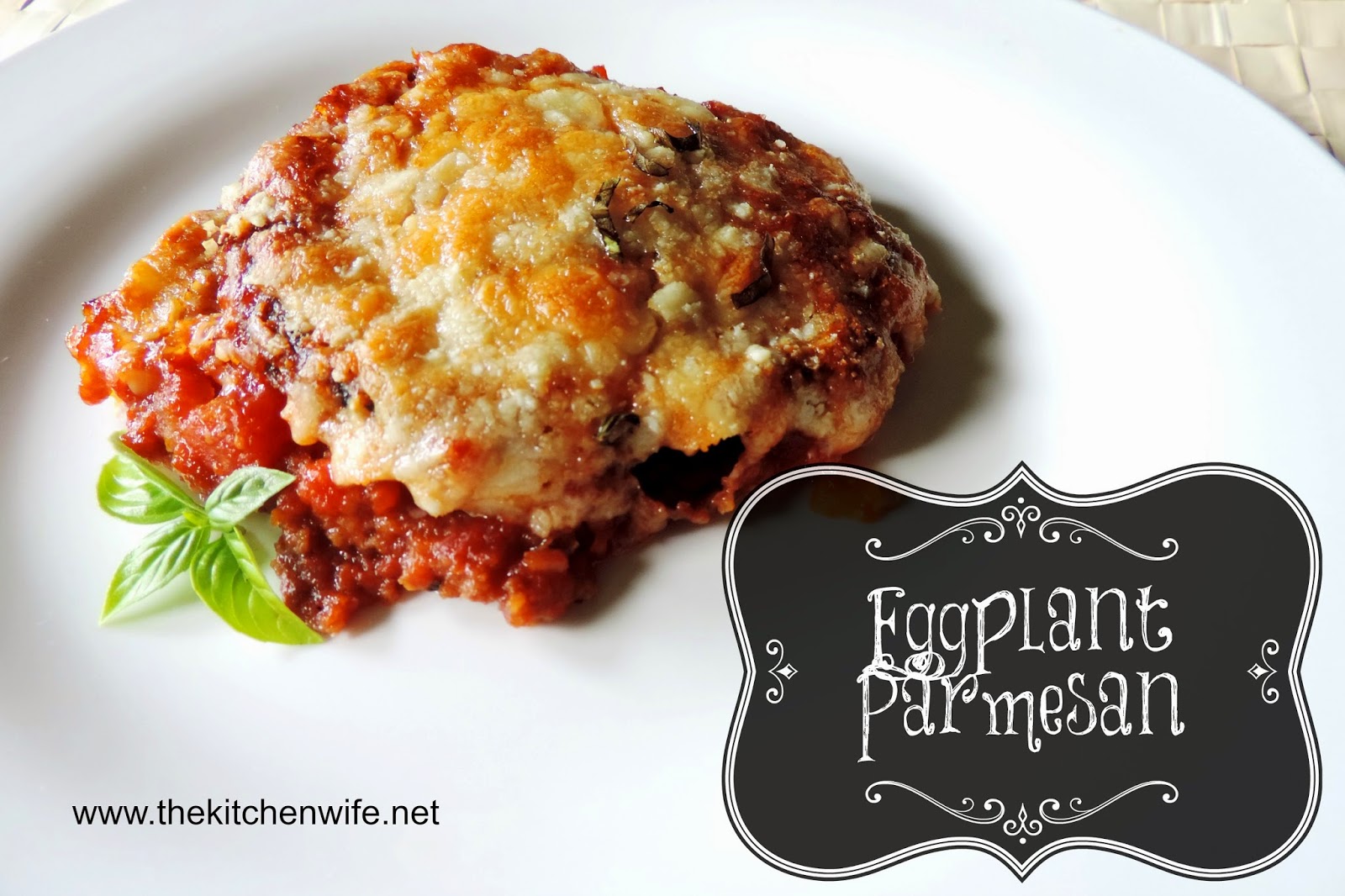 Eggplant Parmesan The Kitchen Wife