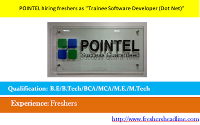 POINTEL hiring freshers as "Trainee Software Developer (Dot Net)" POINTEL hiring freshers as "Trainee Software Developer (Dot Net)"
